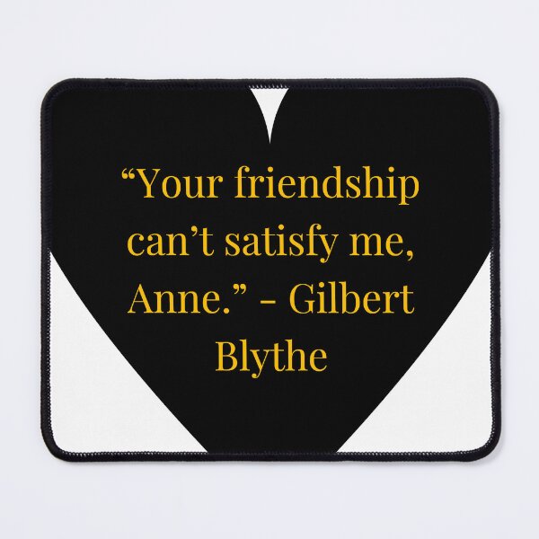 Item preview, Gilbert Blythe Quote – Anne of Green Gables Gold Text Black Heart designed and sold by TheIconSmith.