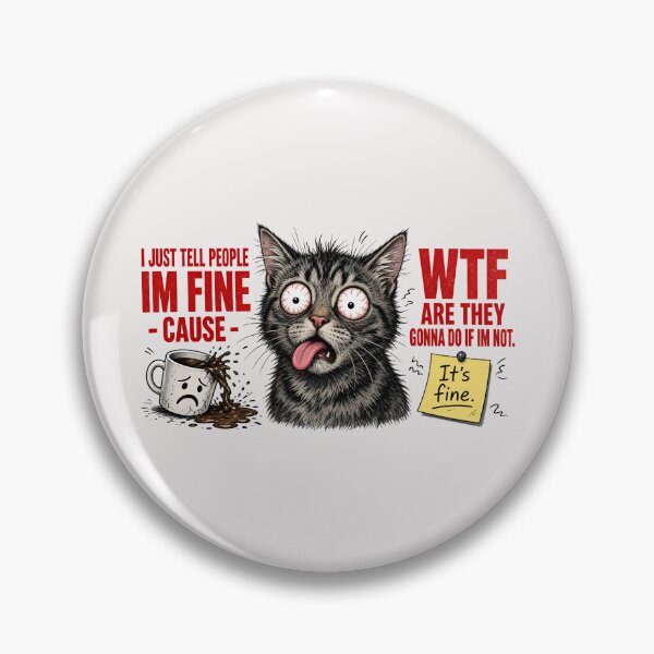 Aperçu de l'œuvre Je vais bien, WTF chat stressé créée et vendue par TshirtsOnline-.