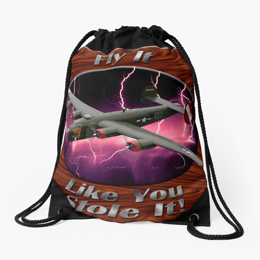B-24 Liberator Fly It Like You Stole It Drawstring Bag