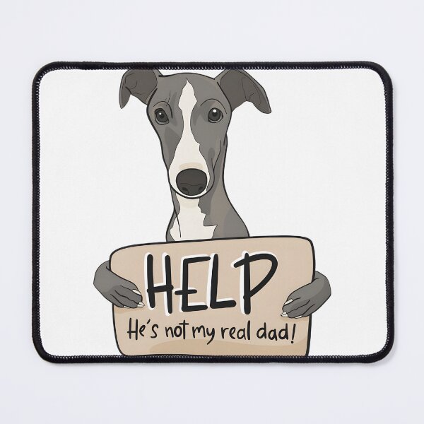 Item preview, Funny Greyhound Dad Design - Humorous Help He's Not My Real Dad Graphic designed and sold by IseeRobots.