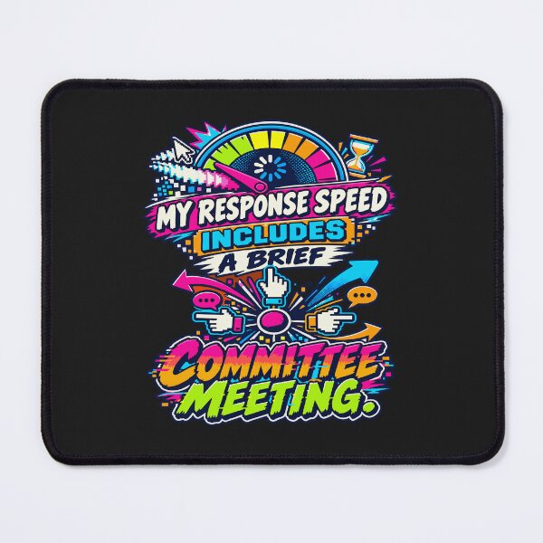 Item preview, My Response Speed Includes a Brief Committee Meeting – Funny Overthinking Humor designed and sold by Pepeartshop.