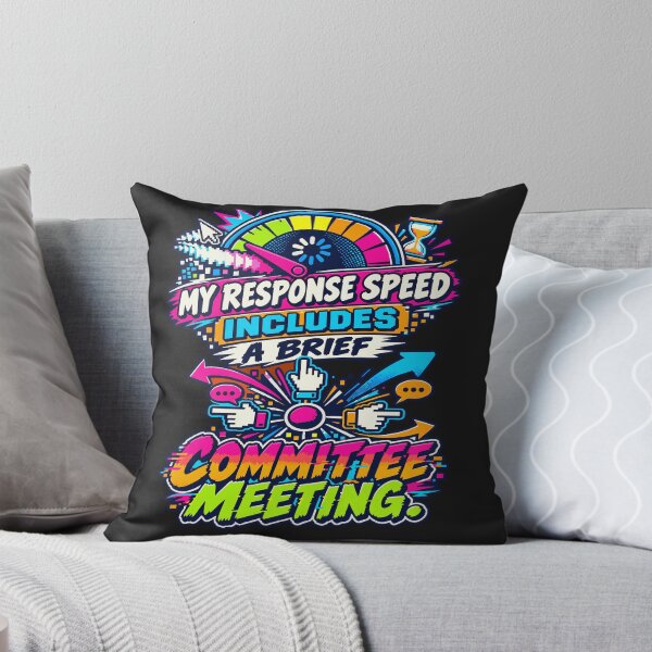 Item preview, My Response Speed Includes a Brief Committee Meeting – Funny Overthinking Humor designed and sold by Pepeartshop.