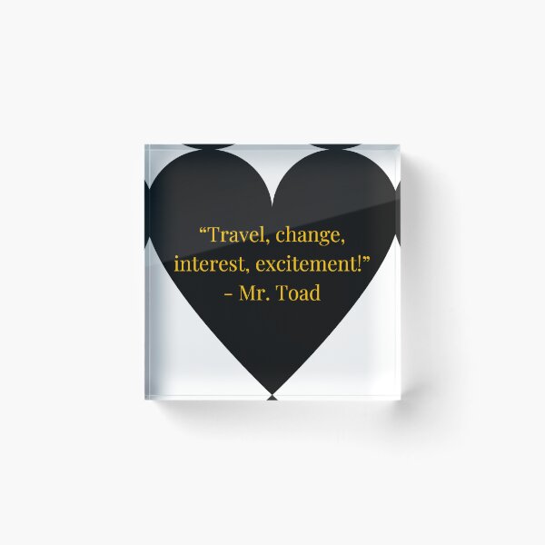 Item preview, Mr. Toad Quote – The Wind in the Willows Gold Text Black Heart designed and sold by TheIconSmith.