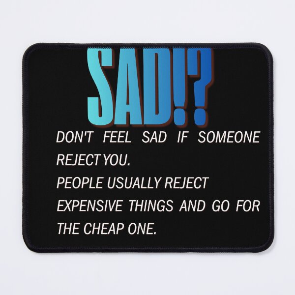 Item preview, Sad Motivational Quote Self Worth Typography designed and sold by Mr besho.