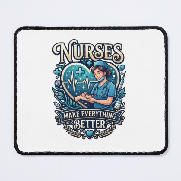 Item preview, Nurses Make Everything Better Inspirational Nurse designed and sold by PixelStyle Studio.
