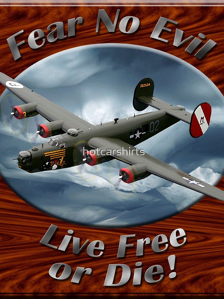 B-24 Liberator Fear No Evil by hotcarshirts