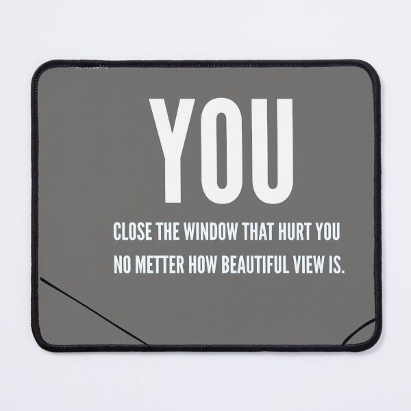 Item preview, You Close The Window Inspirational Healing Quote designed and sold by Mr besho.