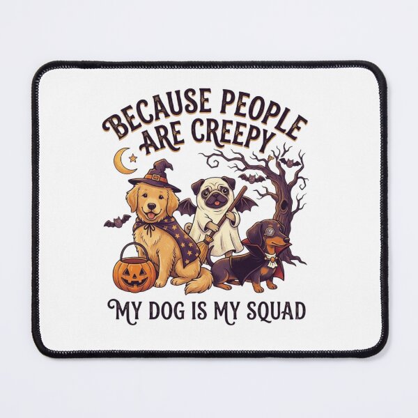 Item preview, Because People Are Creepy My Dog Is My Squad Halloween T-Shirt designed and sold by designwiss.