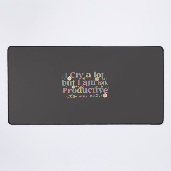 Item preview, I Cry A Lot But I Am So Productive Inspirational Quote Design designed and sold by Aviiarii.