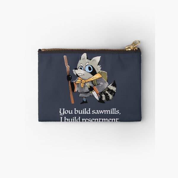 Item preview, You Build Sawmills, I Build Resentment. Vagabond Quote designed and sold by Thurisaz Designs.
