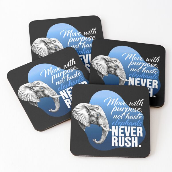 Item preview, Move With Purpose Not Haste Elephants Never Rush - Elephant Lover designed and sold by Vibe-Vary.