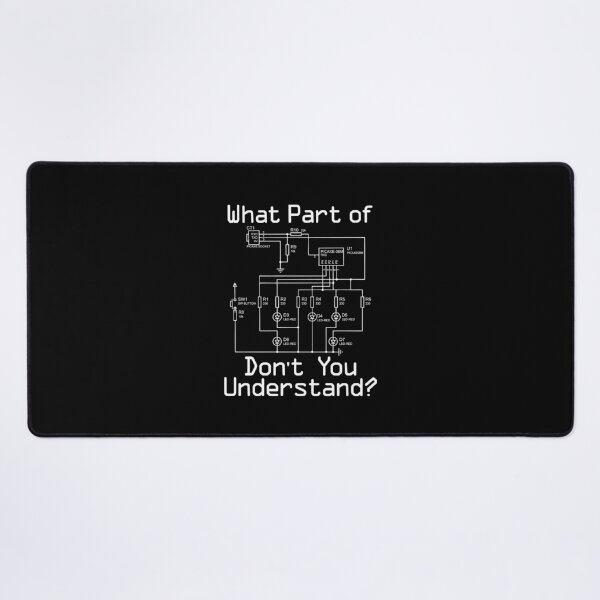 Item preview, What Part of Don't You Understand Electronics Schematic Humor designed and sold by cerima.