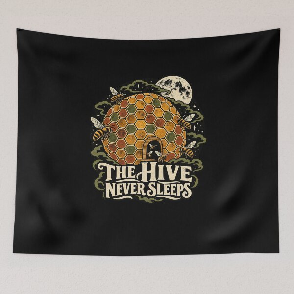 Item preview, The Hive Never Sleeps designed and sold by AMICO77.