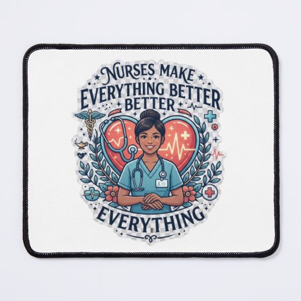 Item preview, Nurses Make Everything Better Cute Nursing Design designed and sold by PixelStyle Studio.