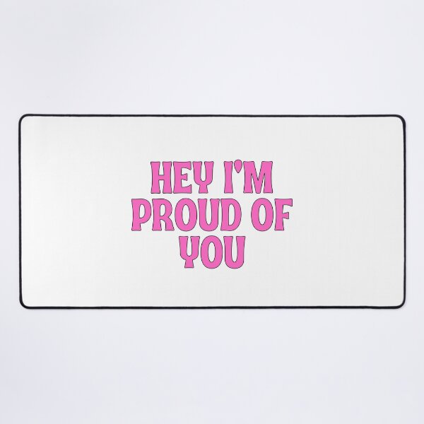 Item preview, Hey I'm Proud of You Quote | Encouraging Positive Message | Motivational Gift designed and sold by Hiross.