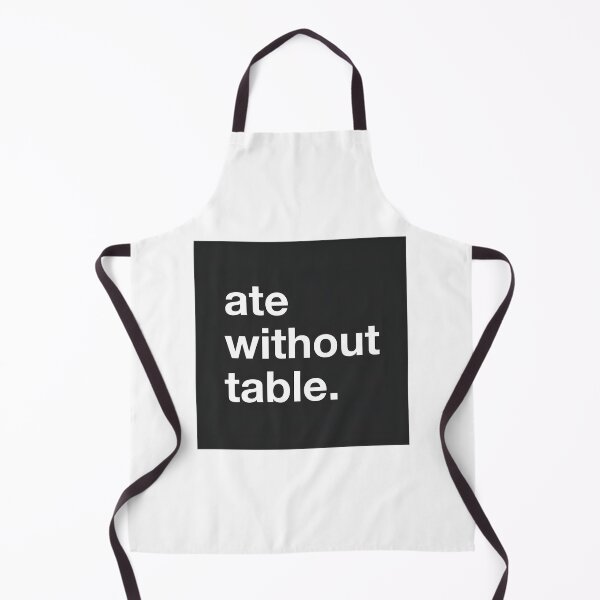 Item preview, Ate Without Table Rimworld Meme Design High Quality Online Store designed and sold by richard143.