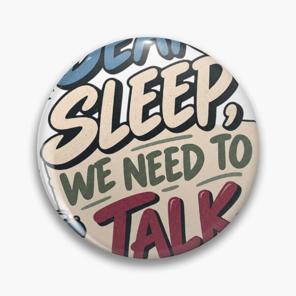 Item preview, Dear Sleep We Need to Talk – Funny College Student Sleep Humor designed and sold by Print-Mingle01.