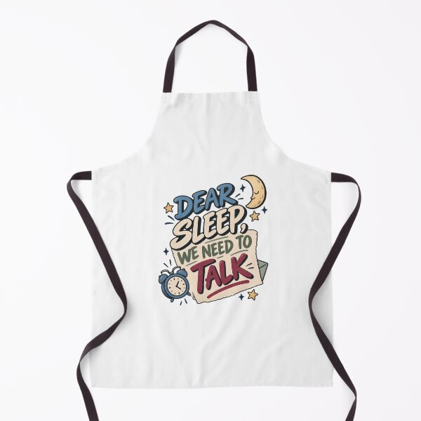 Item preview, Dear Sleep We Need to Talk – Funny College Student Sleep Humor designed and sold by Print-Mingle01.