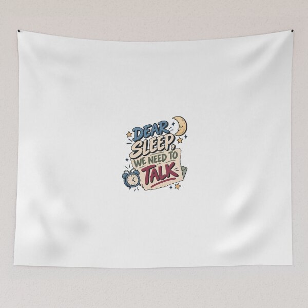 Item preview, Dear Sleep We Need to Talk – Funny College Student Sleep Humor designed and sold by Print-Mingle01.