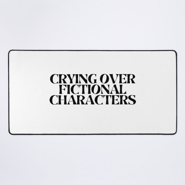 Item preview, Crying Over a Fictional Character | Funny Book Lover Quote designed and sold by Hiross.