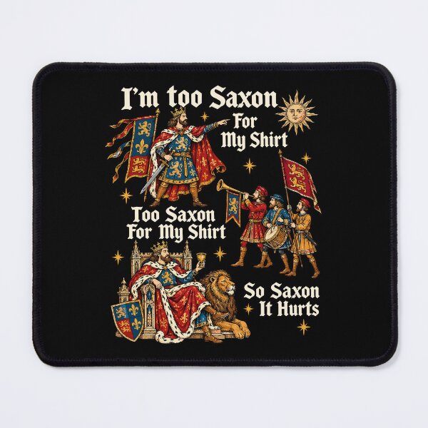 Item preview, I'm Too Saxon For My Shirt Medieval History Pun designed and sold by cerima.