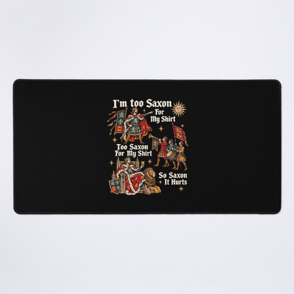 Item preview, I'm Too Saxon For My Shirt Medieval History Pun designed and sold by cerima.