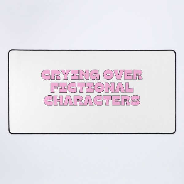 Item preview, Crying Over a Fictional Character | Funny Book Lover Quote designed and sold by Hiross.