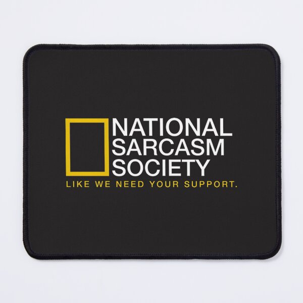 Item preview, National Sarcasm Society Funny Satire and Humor Design designed and sold by creativecommune.