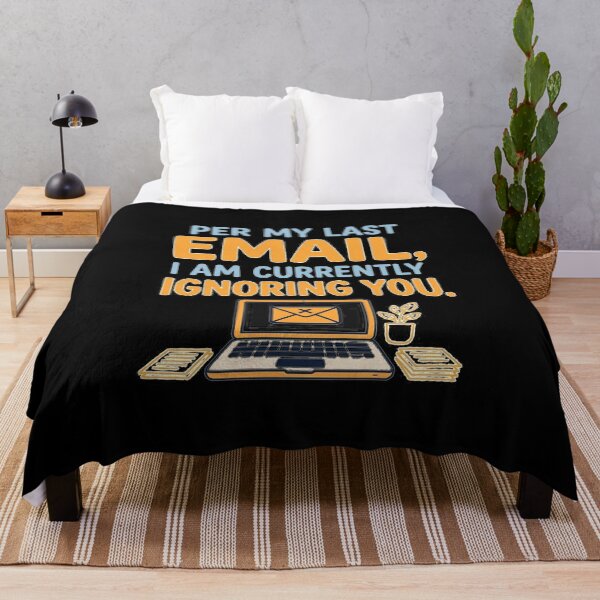 Item preview, Per my last email, I am currently ignoring you. designed and sold by jrzvibe.
