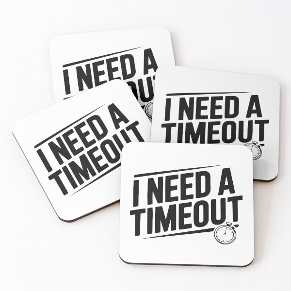 Item preview, I Need A Timeout designed and sold by Frank Ring.