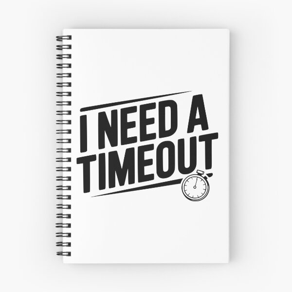 Item preview, I Need A Timeout designed and sold by Frank Ring.