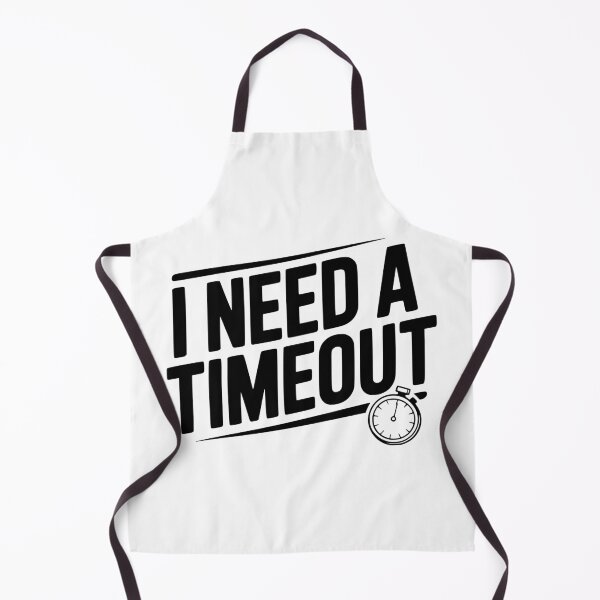 Item preview, I Need A Timeout designed and sold by Frank Ring.