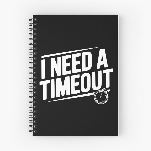Item preview, I Need A Timeout designed and sold by Frank Ring.