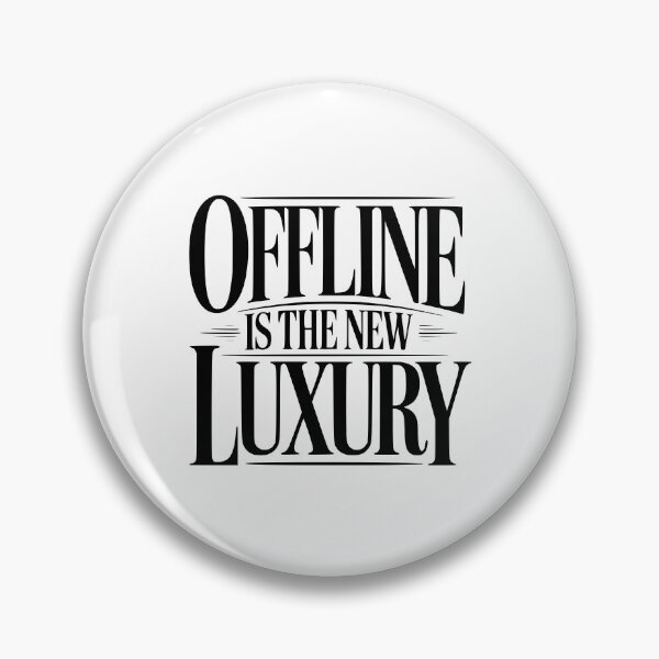 Item preview, Offline Is The New Luxury designed and sold by Frank Ring.