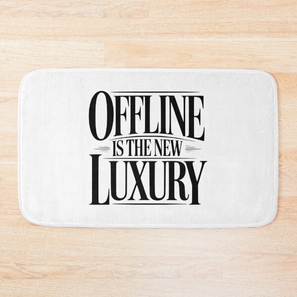 Item preview, Offline Is The New Luxury designed and sold by Frank Ring.