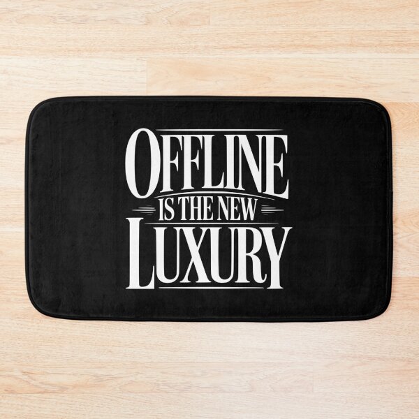 Item preview, Offline Is The New Luxury designed and sold by Frank Ring.