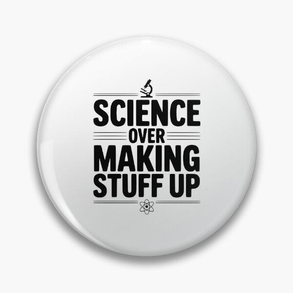 Item preview, Science Over Making Stuff Up designed and sold by Frank Ring.