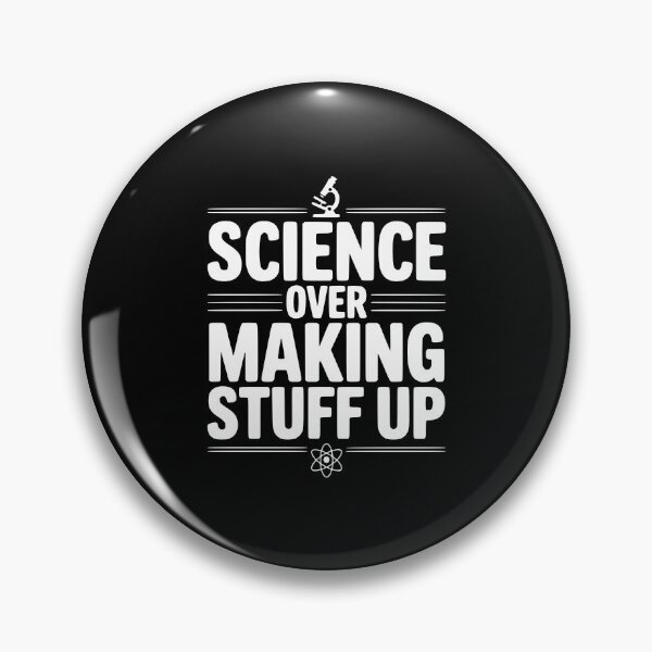 Item preview, Science Over Making Stuff Up designed and sold by Frank Ring.