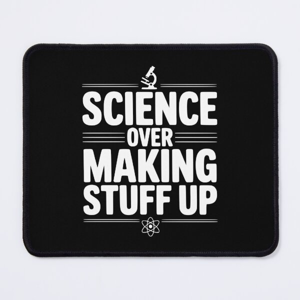 Item preview, Science Over Making Stuff Up designed and sold by Frank Ring.