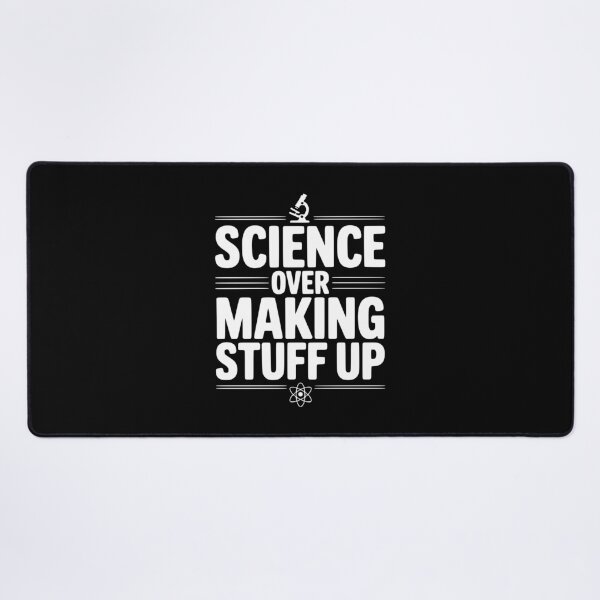 Item preview, Science Over Making Stuff Up designed and sold by Frank Ring.