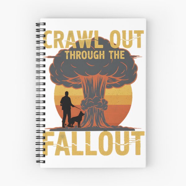 Item preview, Crawl Out Through The Fallout - Post Apocalyptic Survival Design designed and sold by yumsoda.