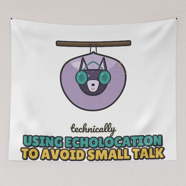 Item preview, Using Echolocation to Avoid Small Talk - Funny Bat designed and sold by BooAndBloomCo.