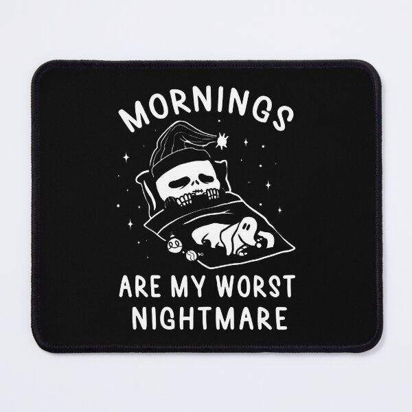 Item preview, Mornings Are My Worst Nightmare designed and sold by mallovas.