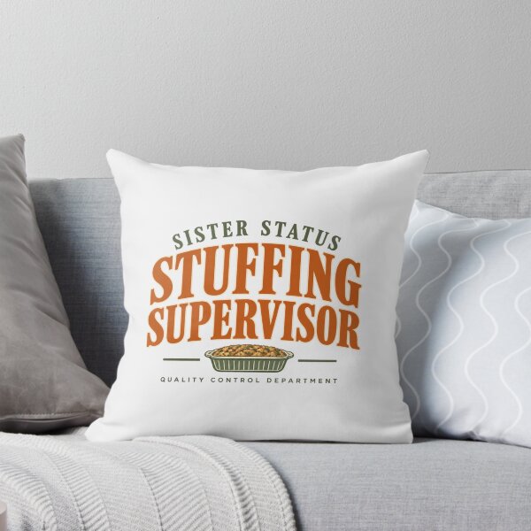 Item preview, Sister Status Stuffing Supervisor Thanksgiving  designed and sold by PhylonBoxx.