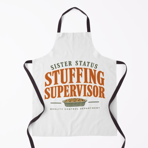 Item preview, Sister Status Stuffing Supervisor Thanksgiving designed and sold by PhylonBoxx.