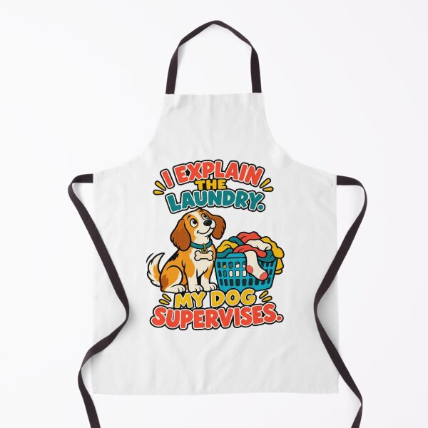 Item preview, I Explain the Laundry, My Dog Supervises designed and sold by Chase The Trend.