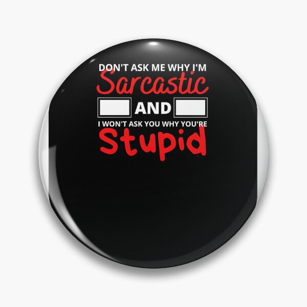 Item preview, Funny Sarcastic Quote Design for Expressing Wit and Humor designed and sold by Kooz1.