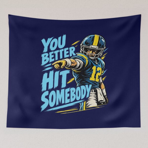 Item preview, You Better Hit Somebody – Game Day Quarterback. designed and sold by Endless7Art.