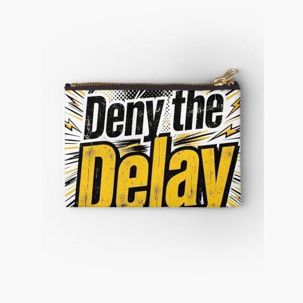 Item preview, Deny the Delay designed and sold by FitEnvy.