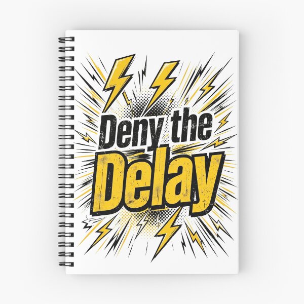 Item preview, Deny the Delay designed and sold by FitEnvy.